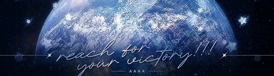 reach for your victory!!! [astronomic!!!]